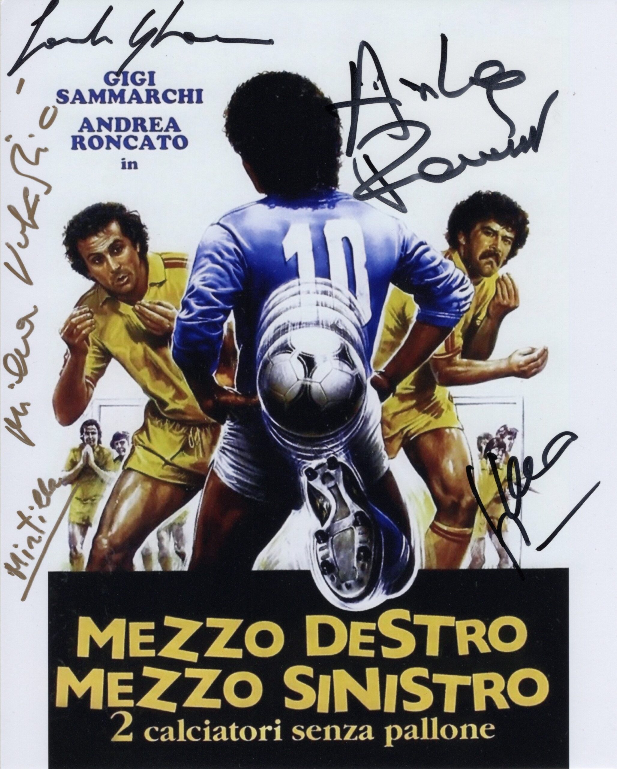 Sergio Martino, Andrea Roncato, Milena Vukotic and Sandro Ghiani - Signed Photo - Mezzo destro mezzo sinistro - 2 calciatori senza pallone