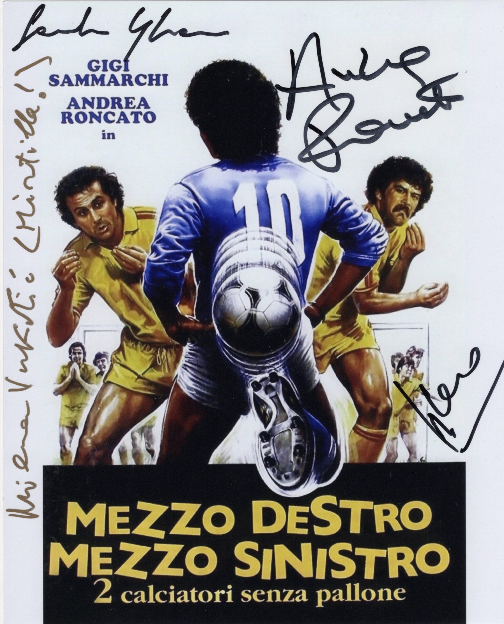 Sergio Martino, Andrea Roncato, Milena Vukotic and Sandro Ghiani - Signed Photo - Mezzo destro mezzo sinistro - 2 calciatori senza pallone