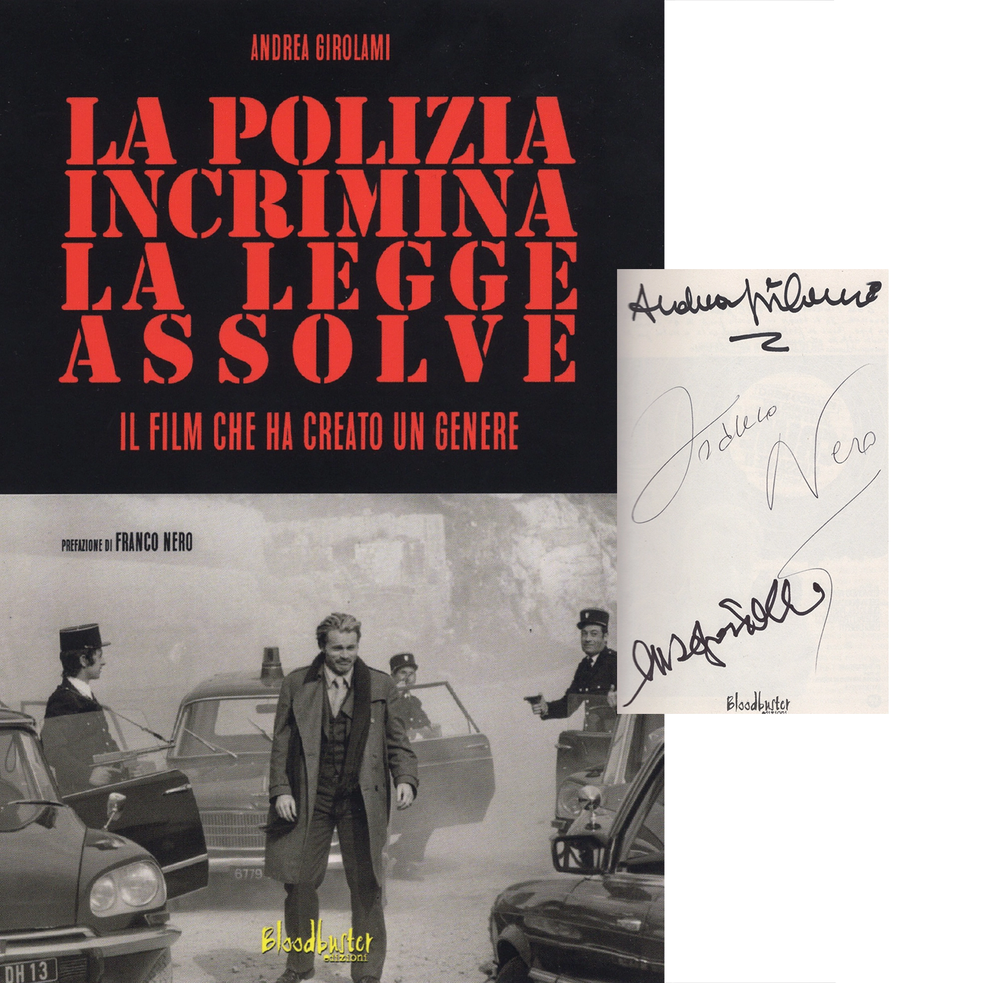 Andrea Girolami, Franco Nero and Enzo G. Castellari - Signed Book - La polizia incrimina la legge assolve