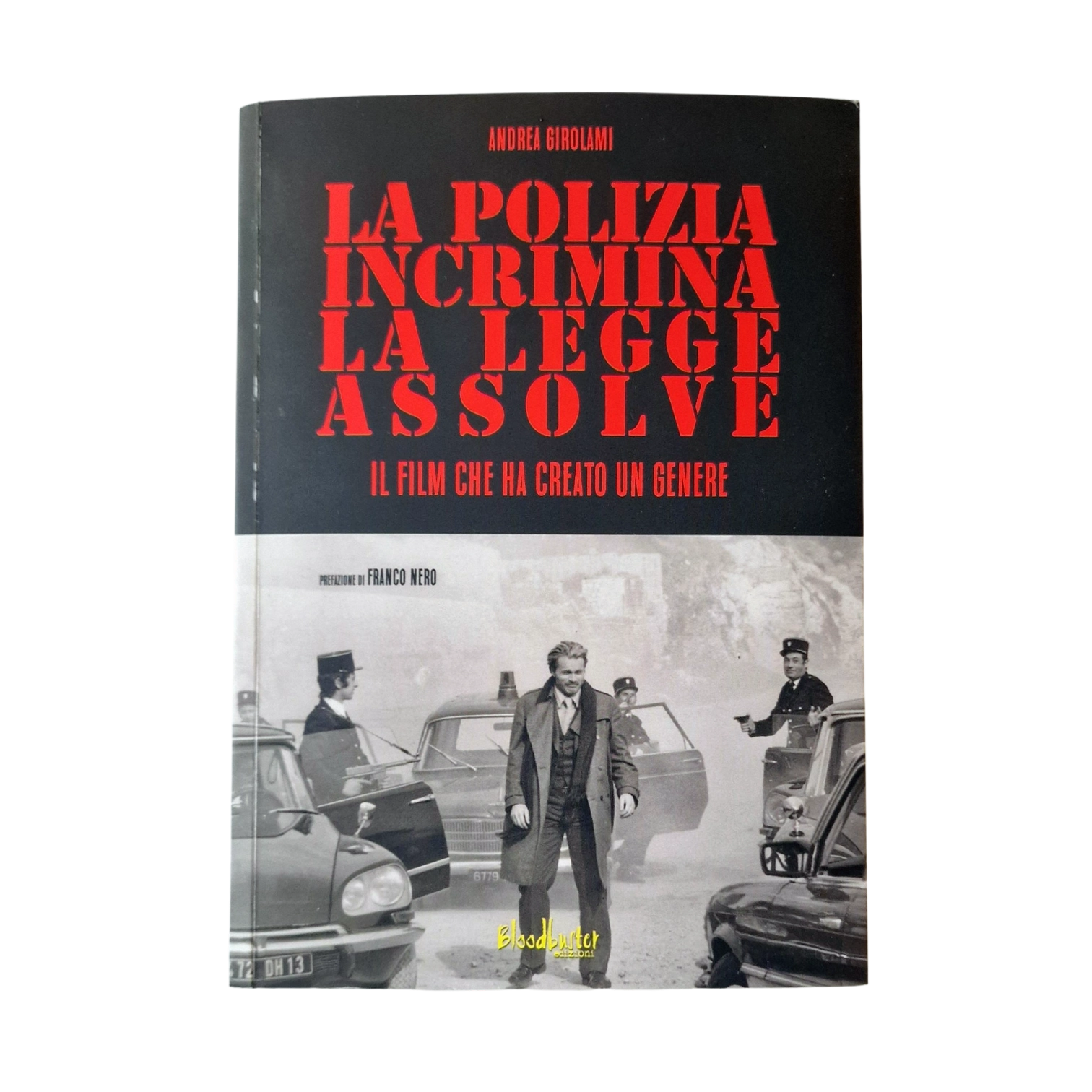 Andrea Girolami, Franco Nero and Enzo G. Castellari - Signed Book - La polizia incrimina la legge assolve - Image 2